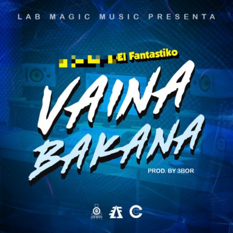 Vaina Bakana | Boomplay Music