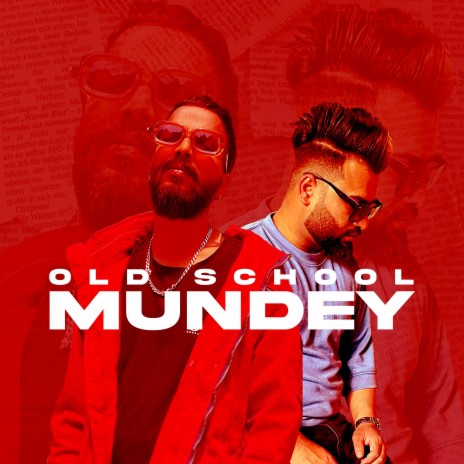 Mundey Old School ft. Akash Maggo | Boomplay Music