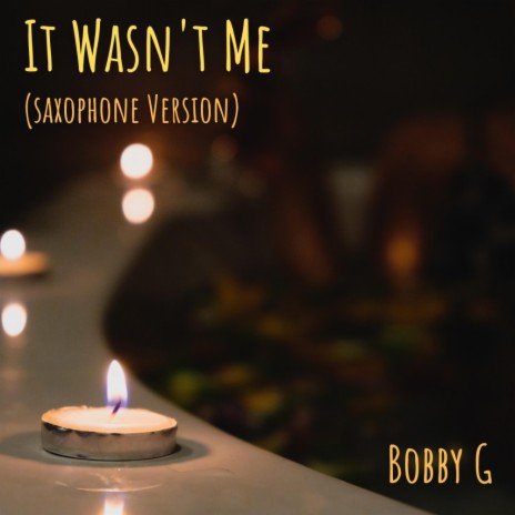 It Wasn't Me (Saxophone Version) | Boomplay Music