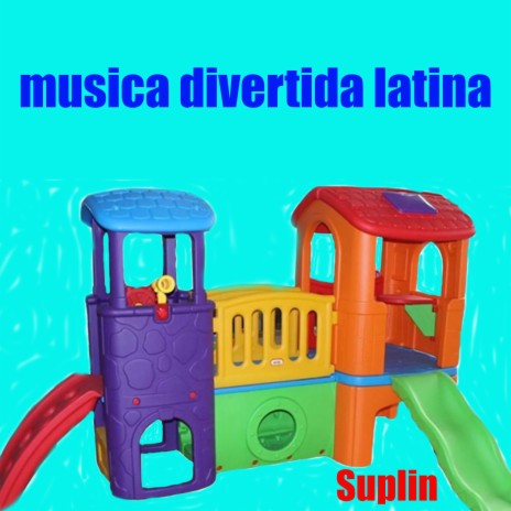 musica divertida latina | Boomplay Music