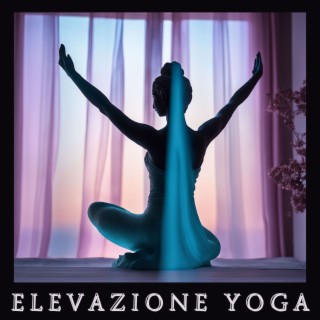 Elevazione Yoga: Melodie Incantate per Sincronizzare il Tuo Respiro con le Posizioni di Yoga