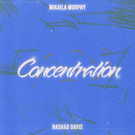Concentration ft. Nashad Davis | Boomplay Music