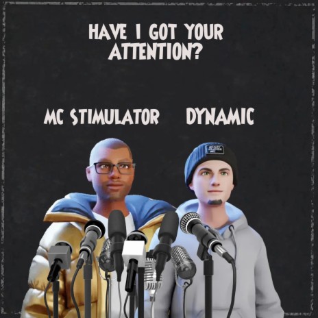 Have I Got Your Attention? ft. dynamic