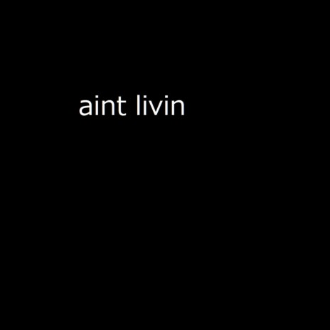 Ain't Livin' (Instrumental)