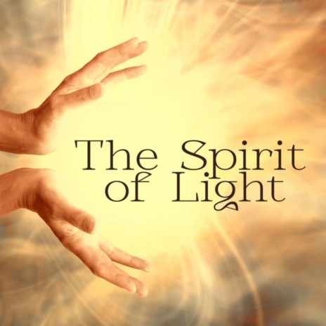 The Spirit of Light | Boomplay Music