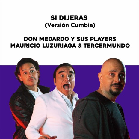 SI DIJERAS (Versión Cumbia) ft. TercerMundo | Boomplay Music