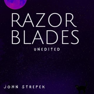 Razorblades Unedited