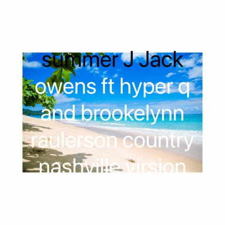 summer (country nashville virsion) ft. hyper q & brookelynn raulerson
