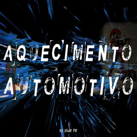 AQUECIMENTO AUTOMOTIVO | Boomplay Music