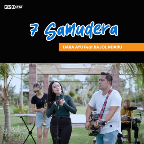 7 Samudera ft. Bajol Ndanu | Boomplay Music