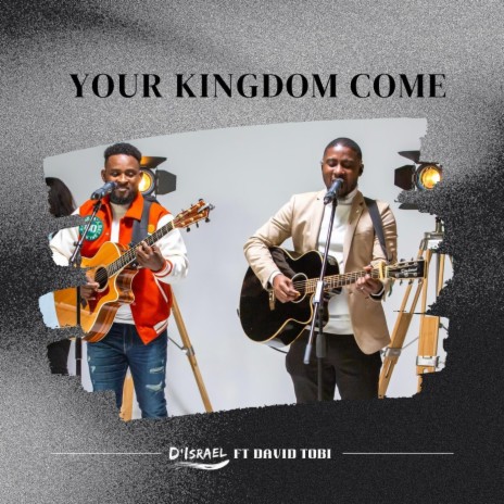 Your Kingdom Come | Boomplay Music