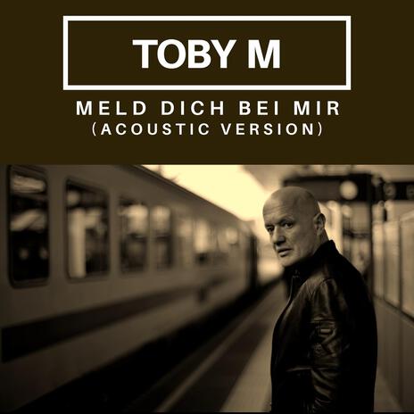 Meld dich bei mir (Acoustic Version) | Boomplay Music