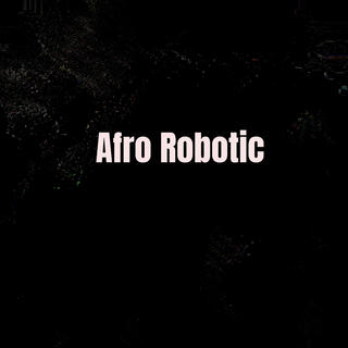 Afro Robotic