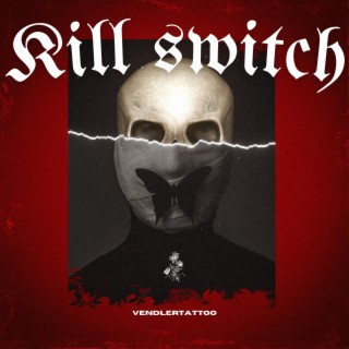 Kill Switch