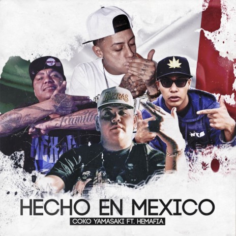 Hecho en Mexico ft. Hemafia | Boomplay Music