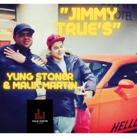Jimmy True's ft. Yung Stoner | Boomplay Music