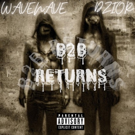 B2B RETURNS ft. WavyNave | Boomplay Music