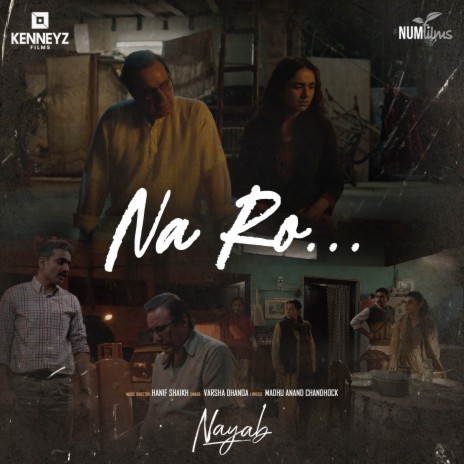 Na Ro (From Nayab) ft. Varsha Dhanoa & Kenneyz Productions