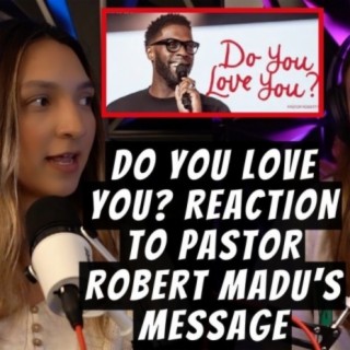 Do You Love You? Reaction to Pastor Robert Madu‘s Message