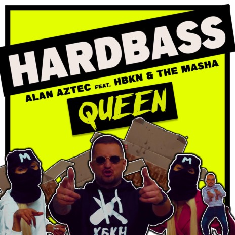 Hardbass Queen ft. HBKN & The Masha | Boomplay Music