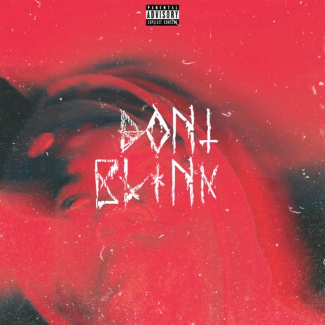 Don't Blink | Boomplay Music