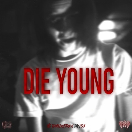 Die Young ft. Jay FGz | Boomplay Music
