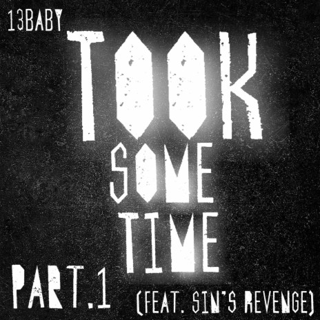 Took some time Pt. 1 ft. Sin's Revenge | Boomplay Music