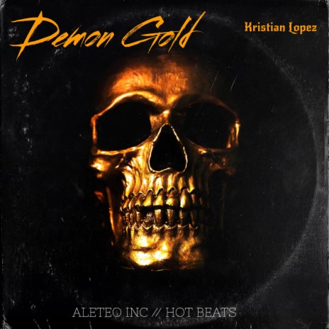 Demon Gold ft. Hot Beats Records & Kristian Lopez | Boomplay Music