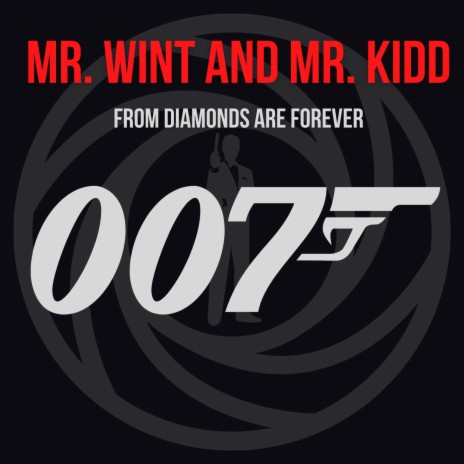 Mr. Wint and Mr. Kidd (from Diamonds Are Forever) | Boomplay Music