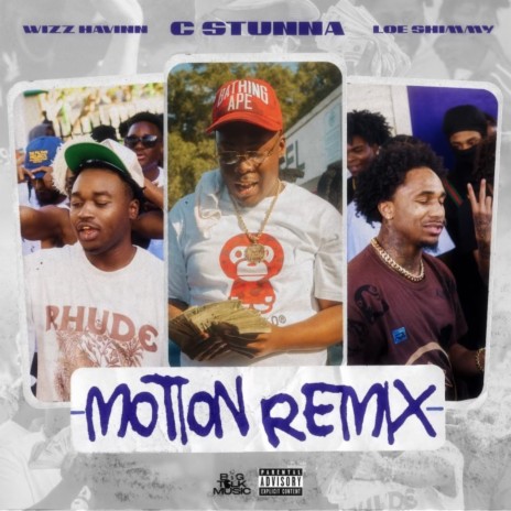 Motion (Remix) [feat. Wizz Havinn & Loe Shimmy] | Boomplay Music