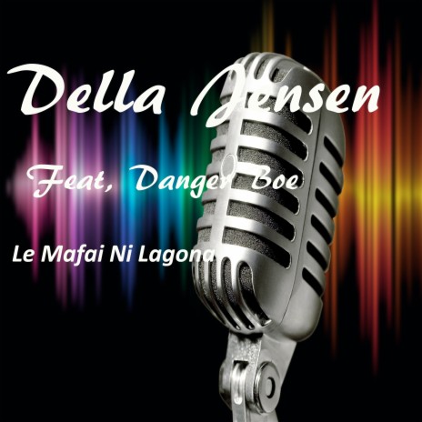 Le Mafai Ni Lagona ft. Danger Boe | Boomplay Music
