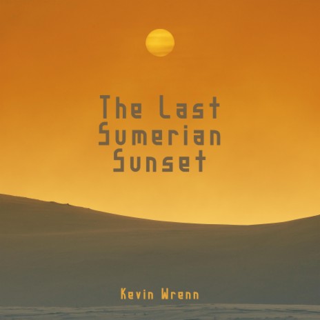 The Last Sumerian Sunset