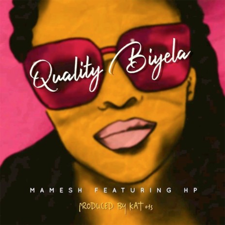 Quality Biyela ft. HP | Boomplay Music