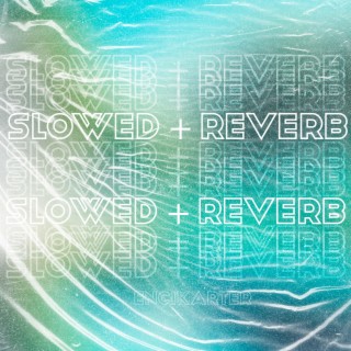 SLOWED + REVERB vol. 5