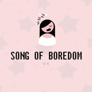 Song of Boredom