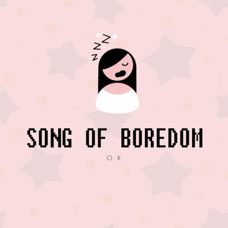 Song of Boredom | Boomplay Music