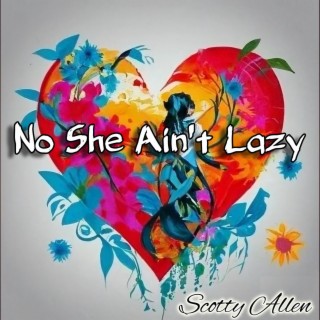 No She Ain't Lazy lyrics | Boomplay Music