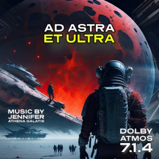 Ad Astra Et Ultra (Original Planetarium Soundtrack) (Dolby Atmos 7.1.4)