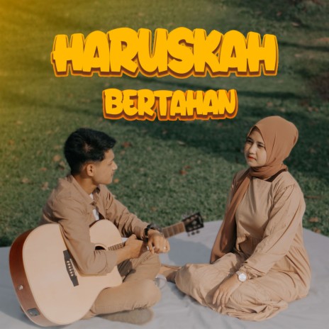 Haruskah Bertahan ft. Cindi Cintya | Boomplay Music