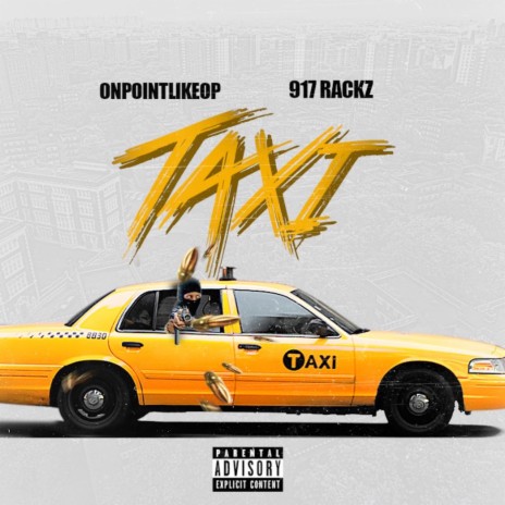 Taxi ft. 917 Rackz | Boomplay Music