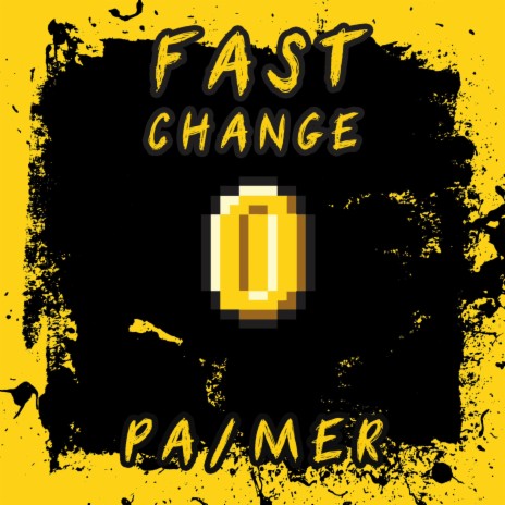 Fast Change