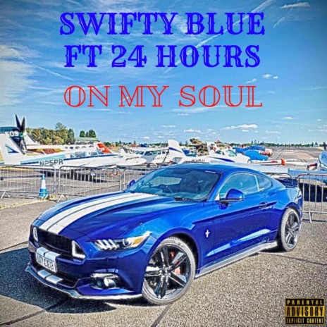 On My Soul ft. Swifty Blue | Boomplay Music