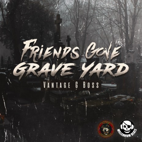 friends Gone Grave yard