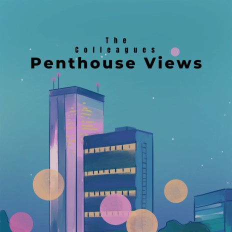 Penthouse Views | Boomplay Music