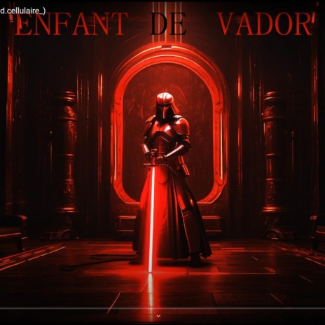 Enfant de Vador | Boomplay Music