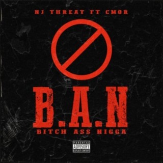 B.A.N (feat. CMOR MILLZ)