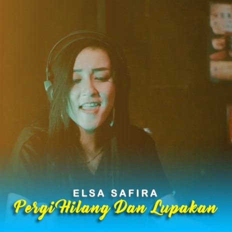 Pergi Hilang Dan Lupakan | Boomplay Music