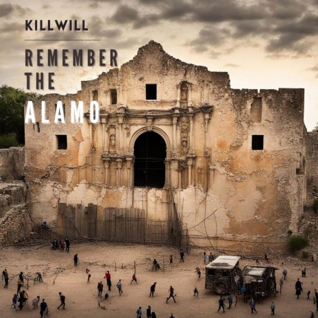 Remember The Alamo | Boomplay Music
