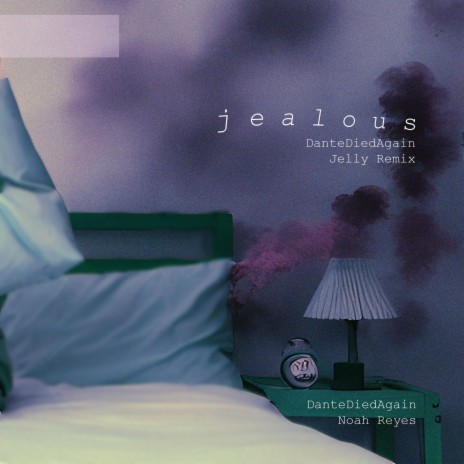 Jealous (DanteDiedAgain Jelly Remix) ft. DanteDiedAgain | Boomplay Music