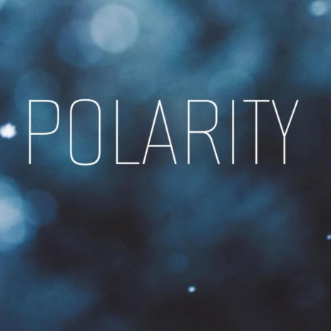 POLARITY | Boomplay Music